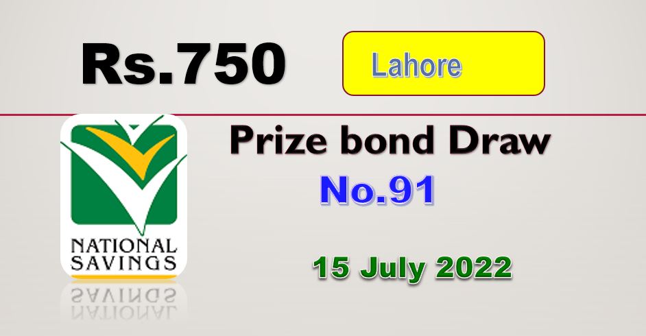 Rs. 750 Prize bond list Draw #91 Result, 15 July, 2022 Lahore