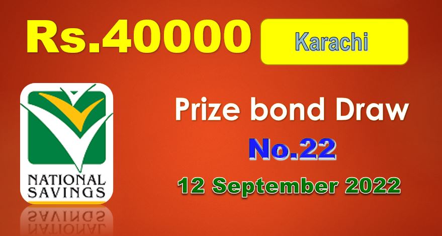 Rs. 40000 Premium Prize bond list Draw #22 Result, 12 September, 2022 Karachi