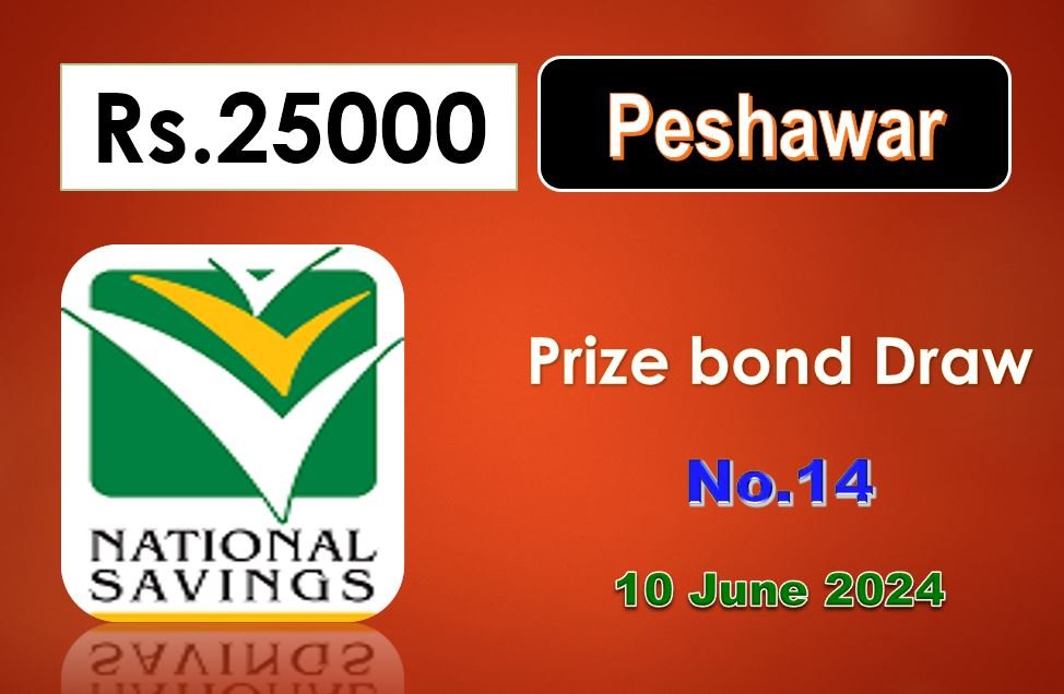 Rs. 25000 Prize bond list Draw #14 Result, 10 June, 2024 Peshawar