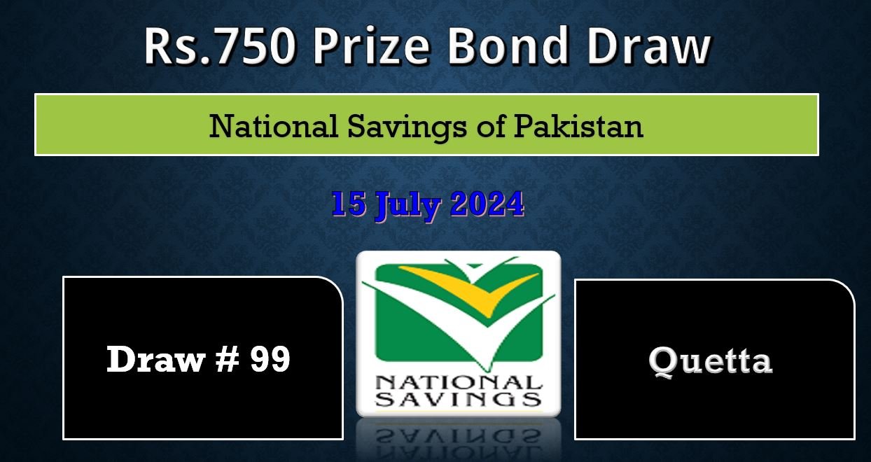 750 Prize bond list Draw 99 Result 15 July 2024