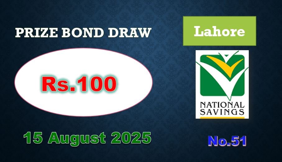 Rs. 100 Prize bond list Draw #51 Result, 15 August, 2025 Lahore 1 Rs. 100 Prize bond list Draw #51 Result, 15 August, 2025 Lahore