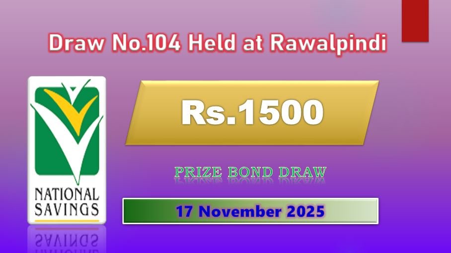 Rs. 1500 Prize Bond List Draw#104, 17 November 2025